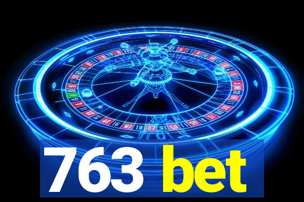 763 bet